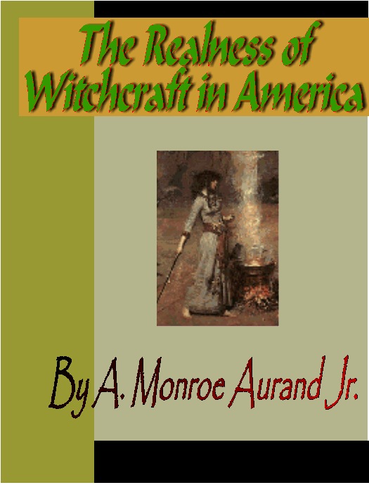 Title details for The Realness of Witchcraft in America by A. Monroe Aurand Jr. - Available